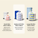 Visualisation of the three garbage bag sizes available. Small (15L) is 46cm x 65cm and perfect for bathrooms, bedrooms or home office bins. Highlighted medium (27-30L) is 49cm x 85cm and fits most standard kitchen bins. Large (35-50L) is 61cm x 97cm and is best for family-sized or extra large kitchen bins.