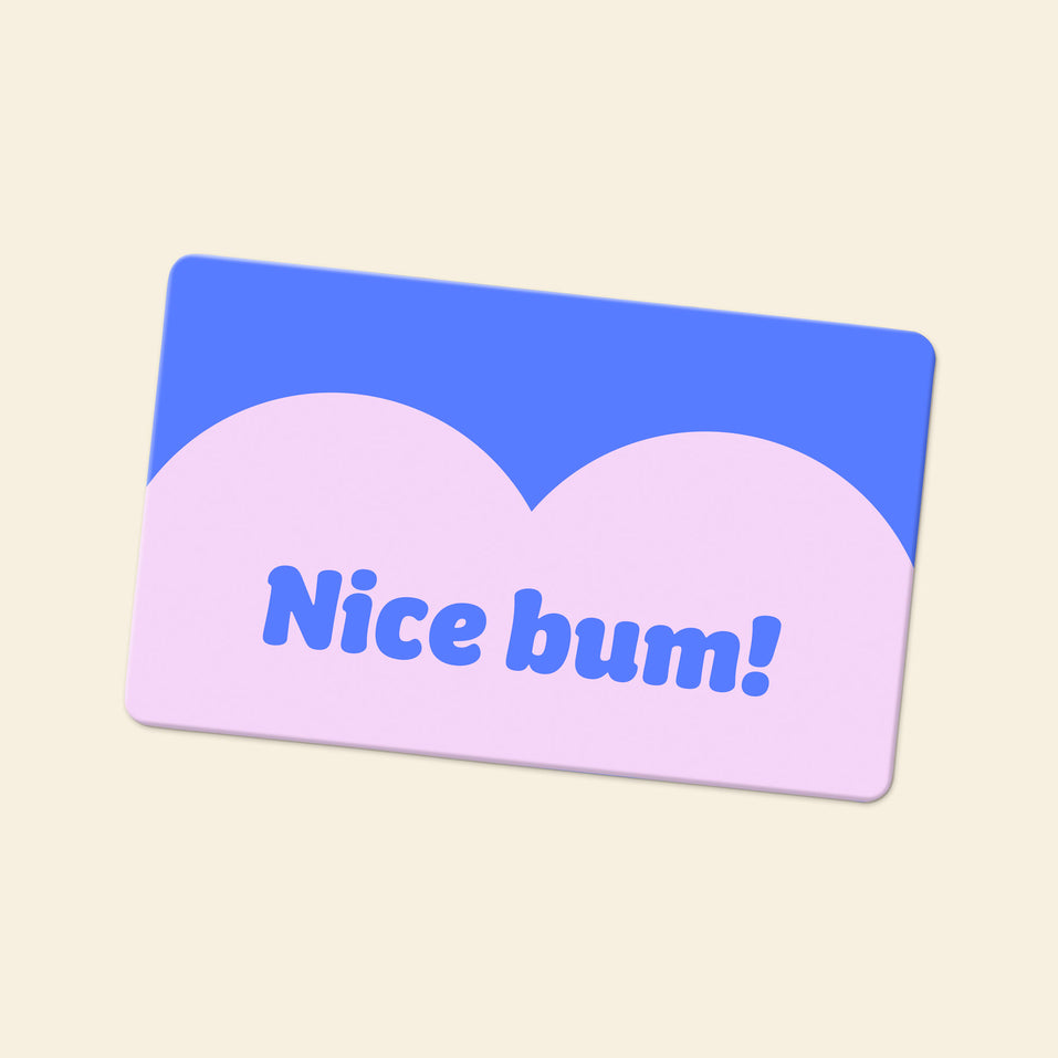 A gift card with a butt shaped pattern and “Nice Bum!” written on it.